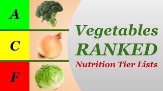 Nutrition Tier Lists Vegetables [upl. by Esidarap]