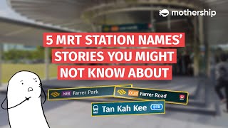 Singapores 5 MRT station names and its stories you might not know about [upl. by Venuti]