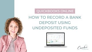 How to record a bank deposit using undeposited funds in QuickBooks Online [upl. by Joannes]