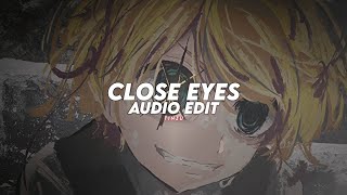 close eyes  dvrst edit audio [upl. by Tips140]