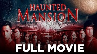 HAUNTED MANSION Janella Salvador Iza Calzado Janice de Belen amp Jerome Ponce  Full Movie [upl. by Nevad]