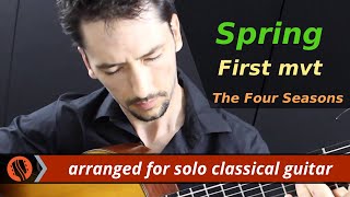 The Four Seasons Spring 1st mvt AVivaldi solo classical guitar arrangement by Emre Sabuncuoglu [upl. by Uahsoj]