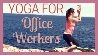 Yoga for Office Workers  Beginner Yoga for Those Who Sit All Day [upl. by Ennaeed]