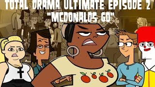 Total Drama Ultimate Episode 2 quotMcDonalds Goquot [upl. by Auhs748]