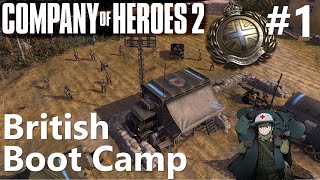 How to Play CoH2 British BootCamp Part 1 Tier 1 Company of Heroes 2 [upl. by Tager]