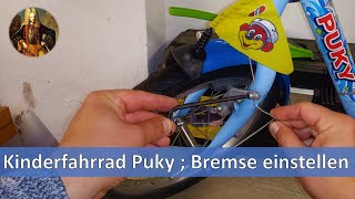 Kinderfahrrad PUKY  Bremse einstellen [upl. by Eetak]