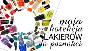 ♡ MOJA KOLEKCJA LAKIERÓW DO PAZNOKCI STYLIZACJE2 [upl. by Obadias]