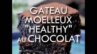 Gâteau moelleux au chocolat healthy sans beurre sans farine sans sucre ajouté [upl. by Ojaras]