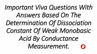 Viva QampA Determination of dissociation constant of weak monobasic acid by conductance measurement [upl. by Aihsaei]