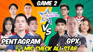 PENTAGRAM vs GPX Game 2  Jo Mode Emperor  Mic Check 515 All Star  Mobile Legends [upl. by Cathey]