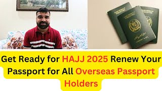 Get Ready for HAJJ 2025 Renew Your Passport for All Overseas Passport Holders  1446 H Hajj Package [upl. by Naujej31]