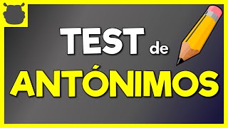 ¿Realmente sabes ANTÓNIMOS 🤓🤓 TEST de antónimos [upl. by Nakre]