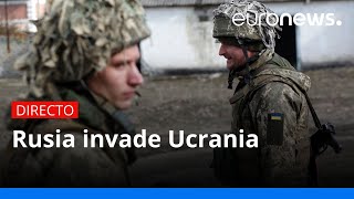 Rusia invade Ucrania última hora en directo [upl. by Azerila]