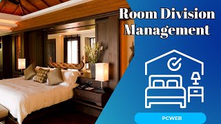 Room Division Management A Key to Seamless Hospitality Experiences [upl. by Nilcaj]