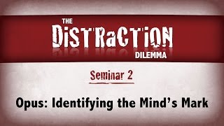 Distraction Dilemma 2  Opus Identifying the Minds Mark [upl. by Ordep325]