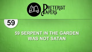 59 Serpent in the Garden was not Satan [upl. by Collete]