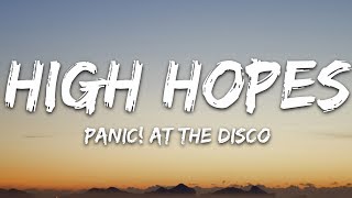 Panic At the Disco  High Hopes Lyrics [upl. by Asiulairam]