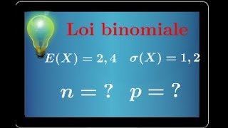 trouver les paramètres dune loi binomiale connaissant lespérance et lécart type • première S [upl. by Mallory978]