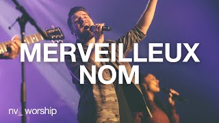 Merveilleux nom  NV Worship [upl. by Atnauqahs]