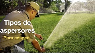 TIPOS DE ASPERSORES para césped  Herramientas para RIEGO de jardines [upl. by Yelsiap829]