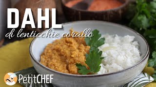 Dahl di lenticchie corallo  Ricetta indiana vegetariana Petitchef [upl. by Tomlin387]