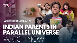 Indian Parents In A Parallel Universe  Ashish Chanchlani  Amazon miniTV [upl. by Tnirb]