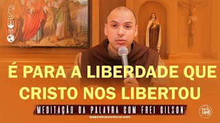 É para a liberdade que Cristo nos libertou  Gl 5 16 180  Meditação da Palavra [upl. by Sissy]