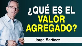 ¿Qué es el Valor Agregado  Venta Consultiva [upl. by Aivatnohs706]