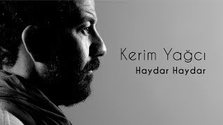 Kerim Yağcı  Haydar Haydar Official Audio [upl. by Schnabel17]