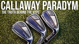 Callaway Paradym Irons The Truth Behind the Hype [upl. by Leasia79]