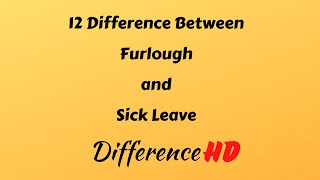 Difference Between Furlough and Sick Leave [upl. by Gerita]