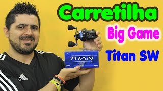 Carretilha Marine Sports Big Game Titan SW HI ◆ Dicas de pesca com carretilha versátil [upl. by Nahallac]