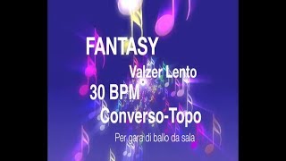 VALZER LENTO 30 BPM FANTASY per Gara di Ballo Liscio da Sala Gratis MP3 Base e Song in HD [upl. by Rengia]