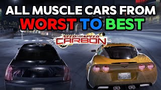 Need For Speed Carbon All Muscle Cars From Worst To Best [upl. by Niuqram]