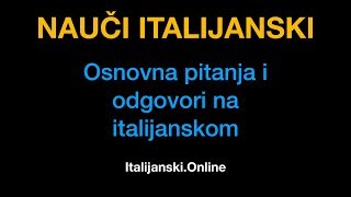 Italijanski jezik 5  Osnovna pitanja i odgovori  ItalijanskiOnline [upl. by Stouffer601]