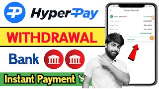 🔥HyperPay Withdrawal Trick  HyperPay Withdrawal To Bank Account Instant Process 🏦😍😍 [upl. by Ldnek181]