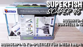 SuperFish Scaper 45 Aquarium Vorstellung  Aquascaping Komplettset für unter 100€ [upl. by Sollie]