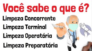 Limpeza Terminal e Concorrente Limpeza Operatória e Limpeza Preparatória na Clínica Cirúrgica [upl. by Anoyek389]