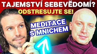 💥TAJEMSTVÍ SEBEVĚDOMÍ💥odstresujte se 🎁ŘÍZENÁ MEDITACE🎁mnich Sarana [upl. by Henning157]