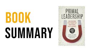 Primal Leadership by Daniel Goleman Richard Boyatzis Annie McKee Free Summary Audiobook [upl. by Grimbly]