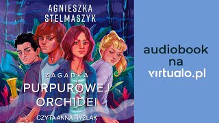 Zagadka purpurowej orchidei Agnieszka Stelmaszyk Audiobook PL [upl. by Lily]