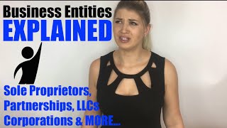 Business Entities and Structures Explained  Sole Proprietor Partnerships LLCs amp Corporations [upl. by Grounds695]