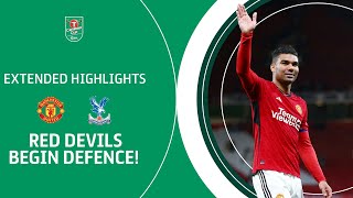 CARABAO CUP HOLDERS BEGIN DEFENCE  Manchester United v Crystal Palace extended highlights [upl. by Jedidiah]