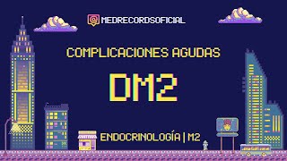 Complicaciones agudas DIABETES  CADEHHHipoglucemia  ENDOCRINOLOGÍA  Clínica y Tratamiento [upl. by Adym]