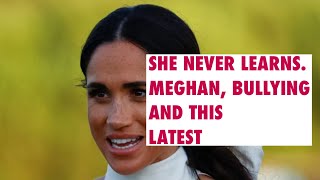 BULLY MEGHAN TRULY BELIEVES SHE CAN PUSH OVER BY DOING THIS meghanmarkle meghan royal [upl. by Refanej463]