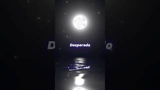 Desperado Song Status🌛🌛 [upl. by Bushey366]