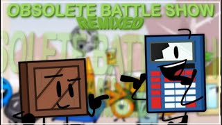 Obsolete Battle Show Episode 7 Intro  REMIX [upl. by Neenad]