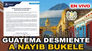 BUKELE SANCIONA LEY DE ARANCELES Y GUATEMALA ACLARA QUE NO PAGA ARANCELES [upl. by Irdua]