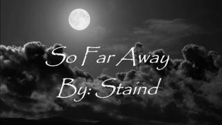 Staind So far away lyrics [upl. by Llevram]