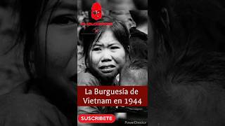 La Burguesía de Vietnam en 1944 [upl. by Longo]